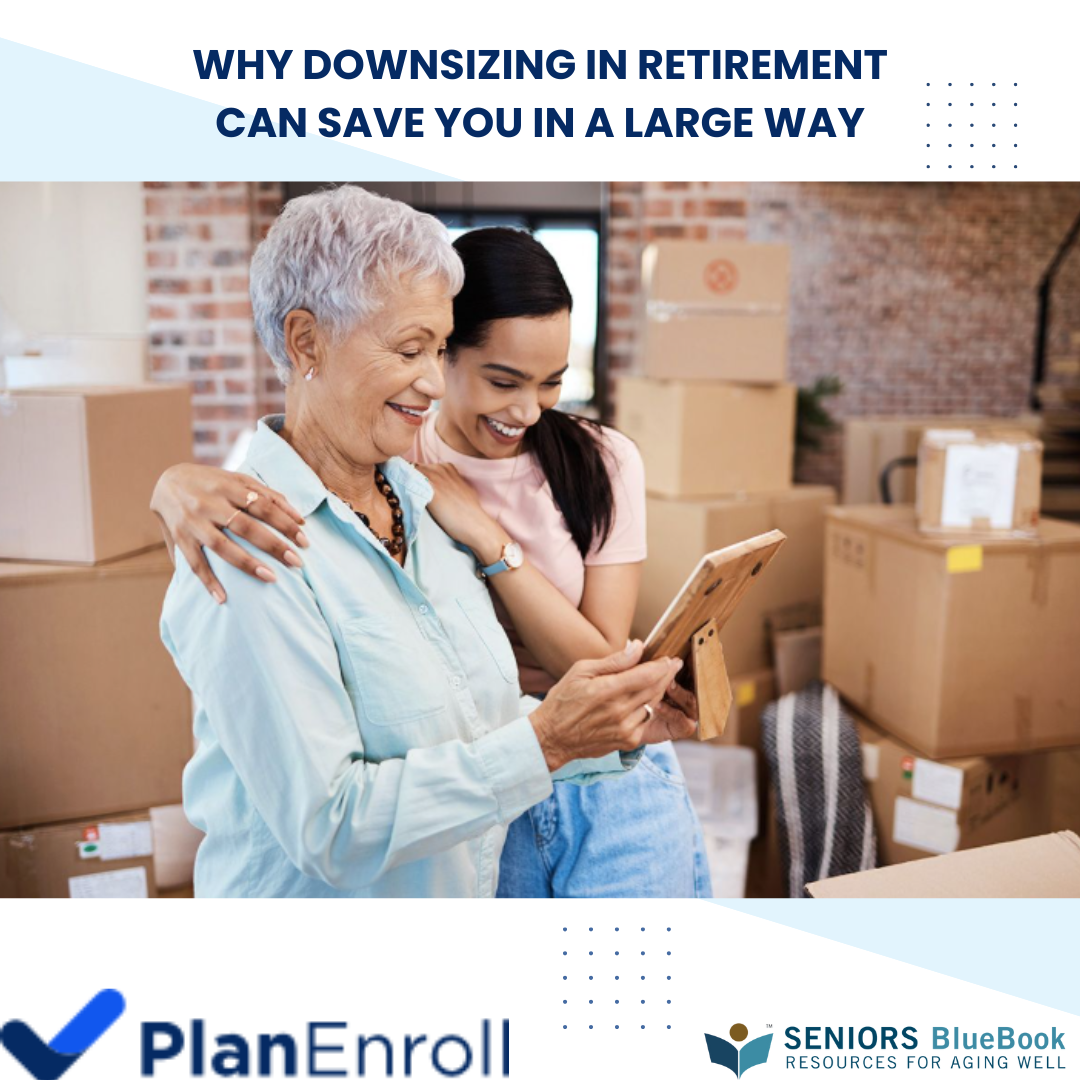 Why Downsizing in Retirement Can Save You in a Large Way
